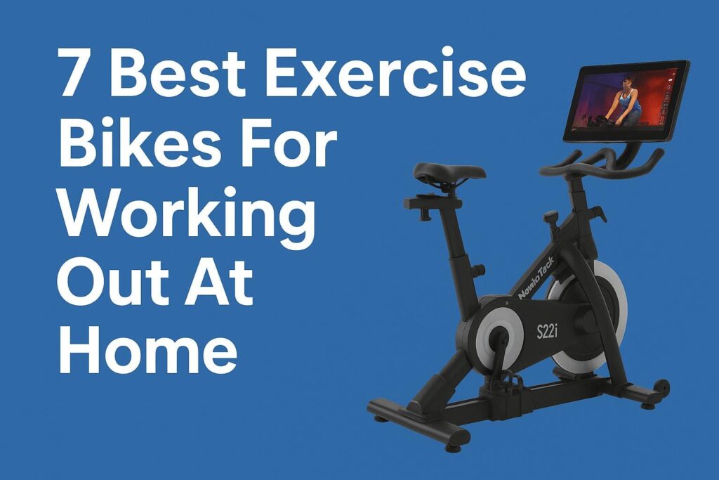 Top 7 Exercise Bikes for Home Workouts in 2025