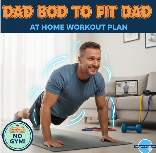 Dad Bod Workout Plan at Home: Transform Your Body Without the Gym 3 Transform Your Body Without the Gym