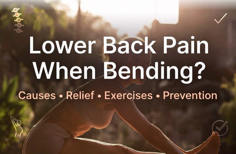 Pain in Lower Back When I Bend Over